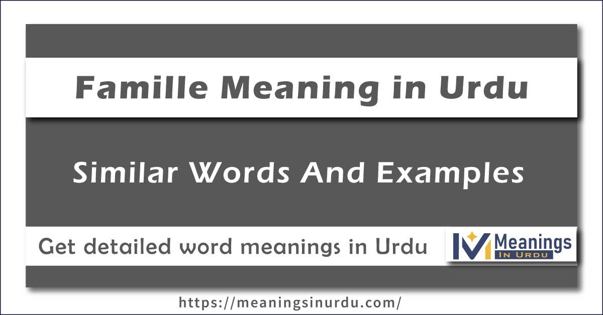 Famille Meaning in Urdu