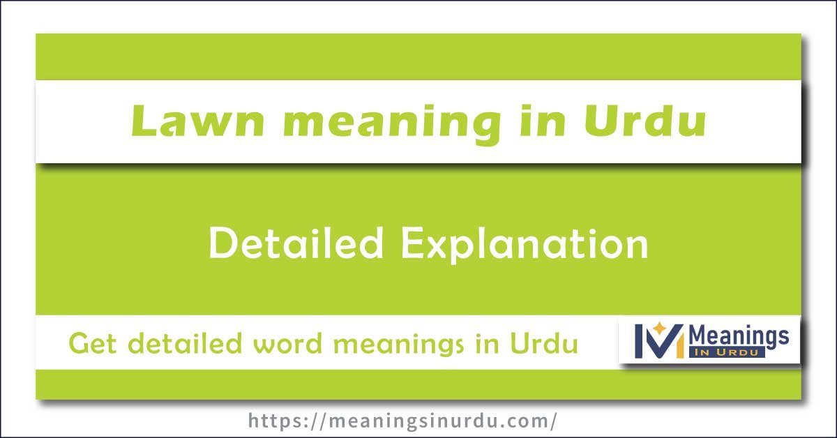 Lawn Meaning in Urdu